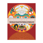 Colour Our Drums - Northwest Coast First Nations & Native Art